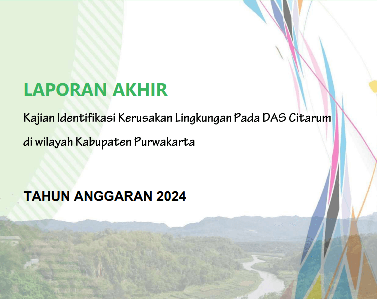 Kajian Identifikasi Kerusakan Lingkungan Pada DAS Citarum di Wilayah Kabupaten Purwakarta Tahun 2024
